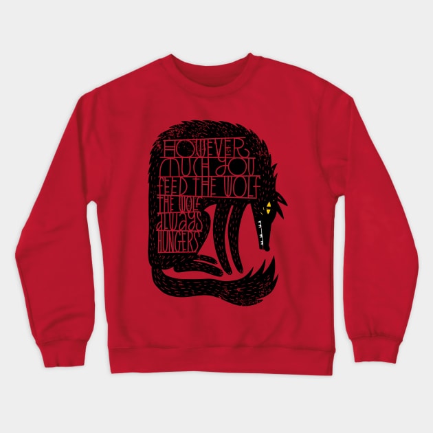 The Wolf Hungers Crewneck Sweatshirt by grrrenadine